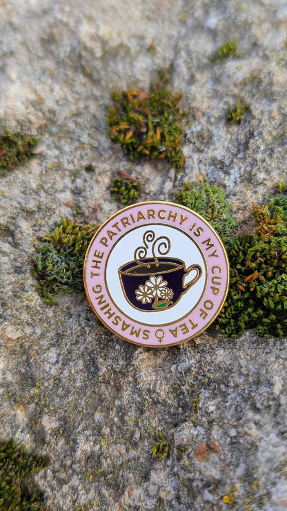 Pin "Smashing the Patriarchy is my Cup of Tea"
