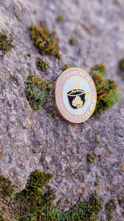Pin "Smashing the Patriarchy is my Cup of Tea"